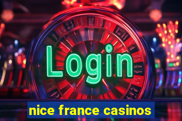 nice france casinos