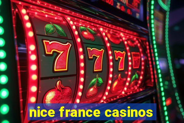 nice france casinos