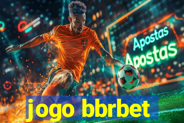 jogo bbrbet