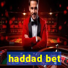 haddad bet