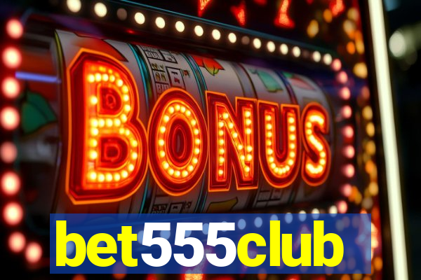 bet555club