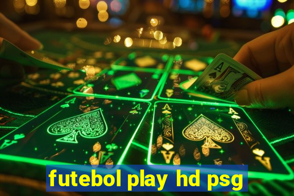 futebol play hd psg