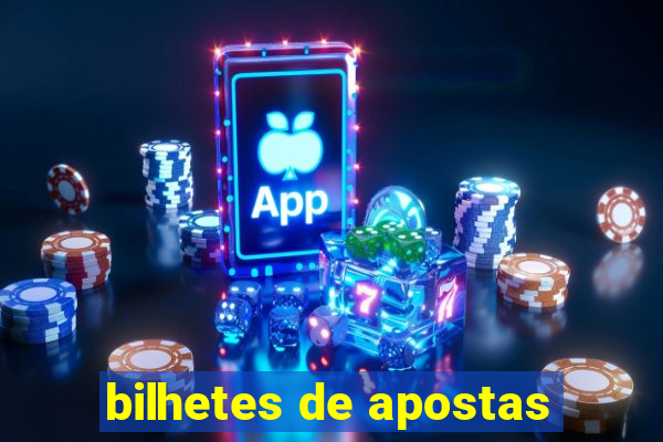 bilhetes de apostas