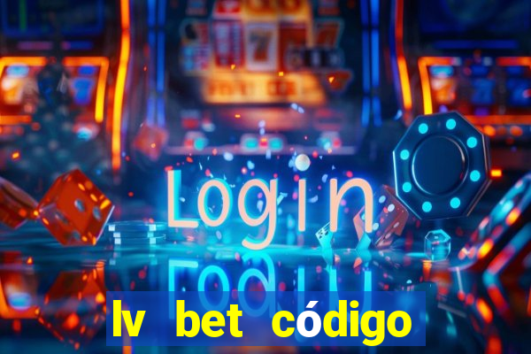 lv bet código promocional 50 reais