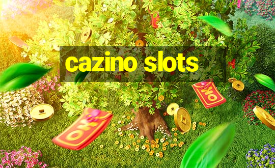 cazino slots