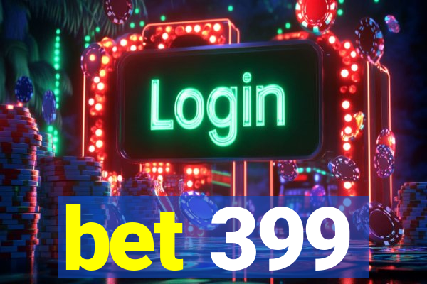 bet 399