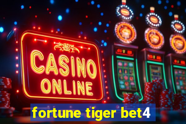 fortune tiger bet4