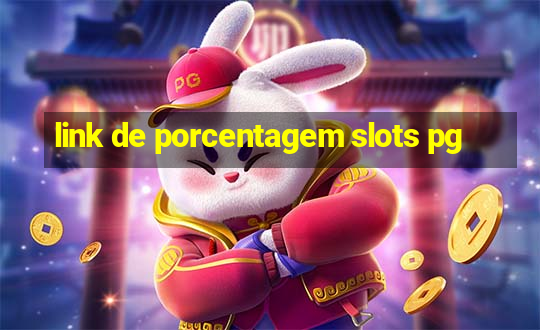 link de porcentagem slots pg