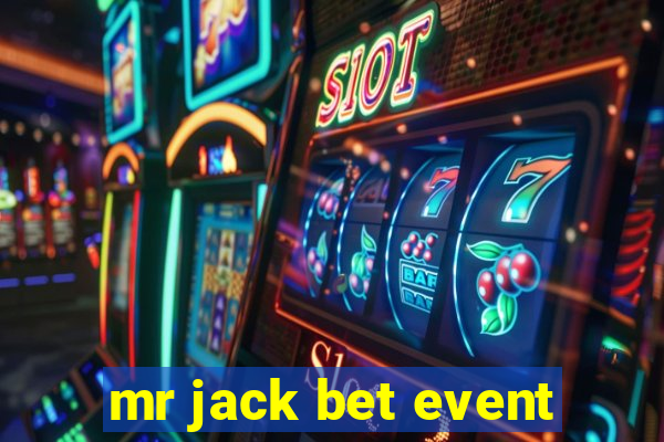 mr jack bet event