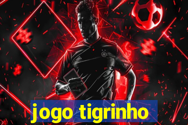 jogo tigrinho