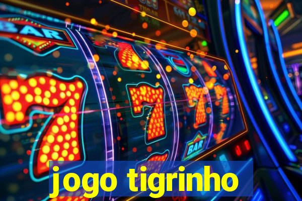 jogo tigrinho