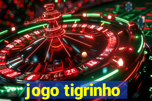 jogo tigrinho