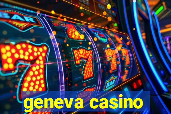 geneva casino