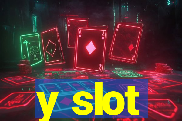 y slot