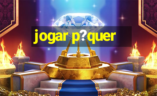 jogar p?quer