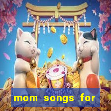 mom songs for mother's day