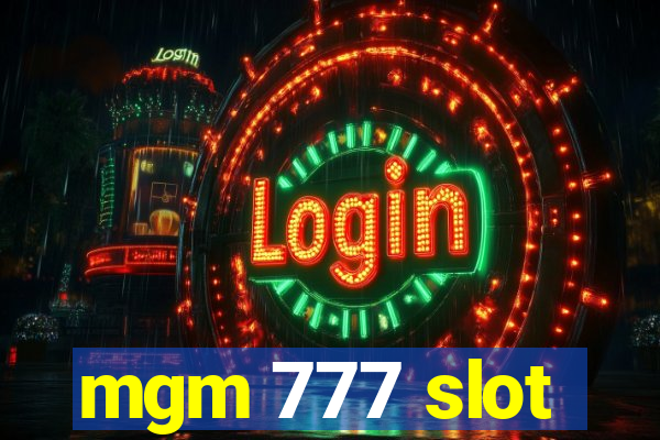 mgm 777 slot