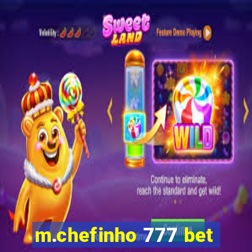 m.chefinho 777 bet