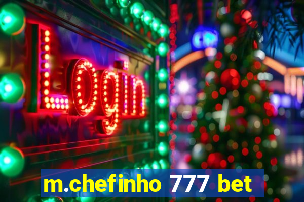 m.chefinho 777 bet