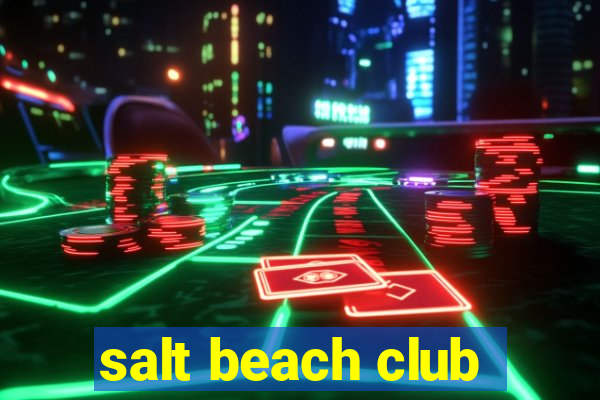 salt beach club