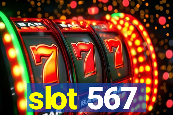 slot 567