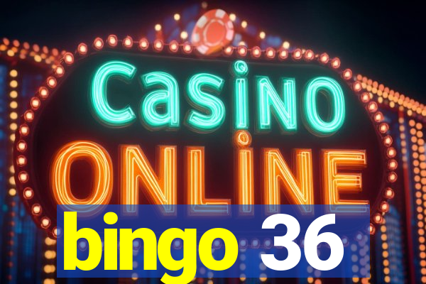 bingo 36