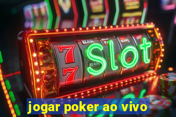 jogar poker ao vivo