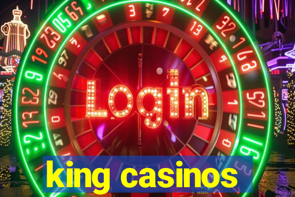 king casinos