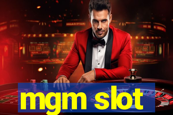 mgm slot