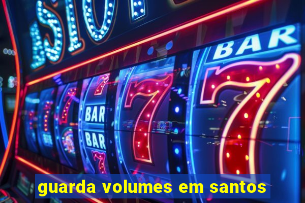 guarda volumes em santos