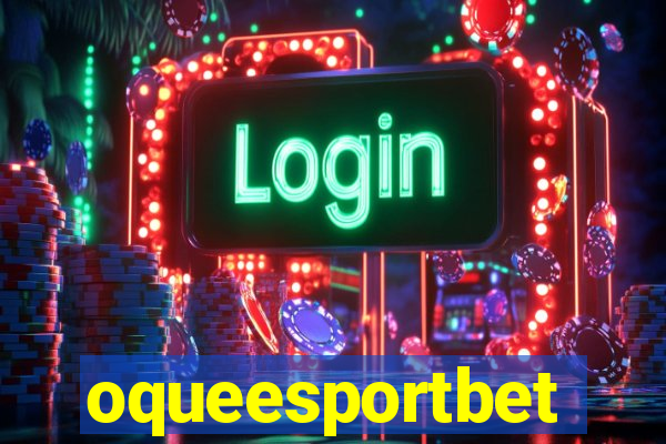 oqueesportbet