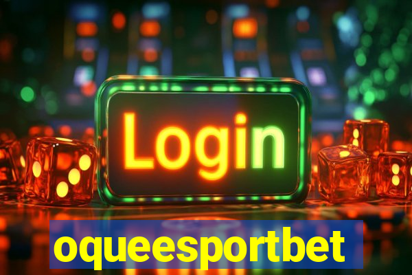 oqueesportbet