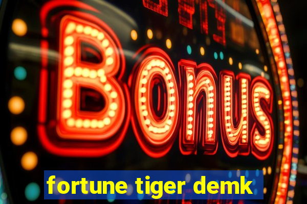 fortune tiger demk