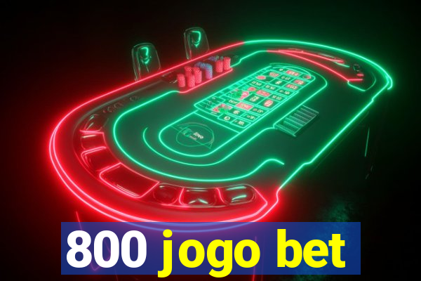 800 jogo bet