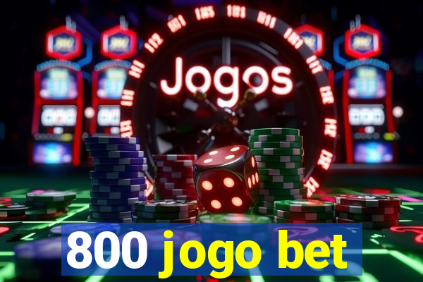 800 jogo bet