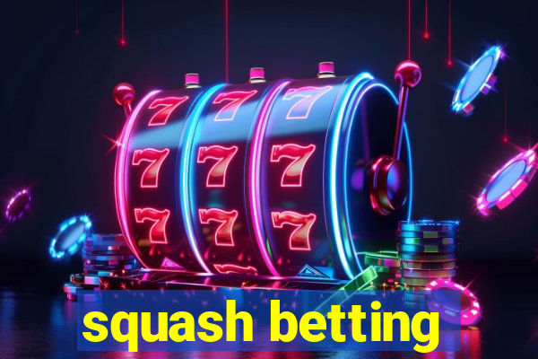 squash betting