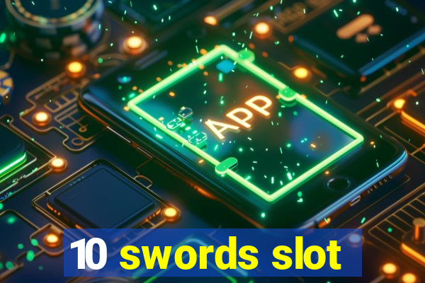 10 swords slot