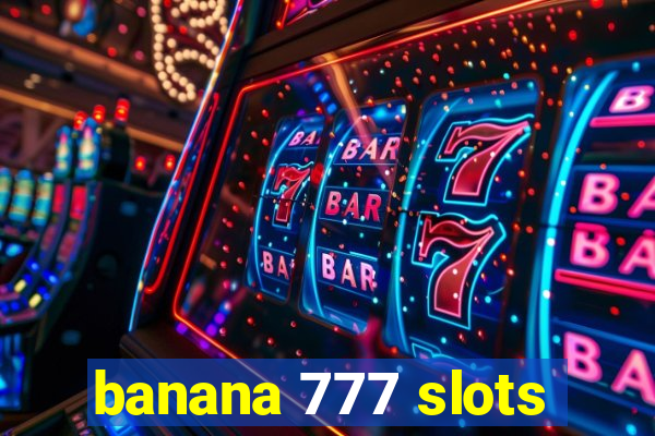 banana 777 slots