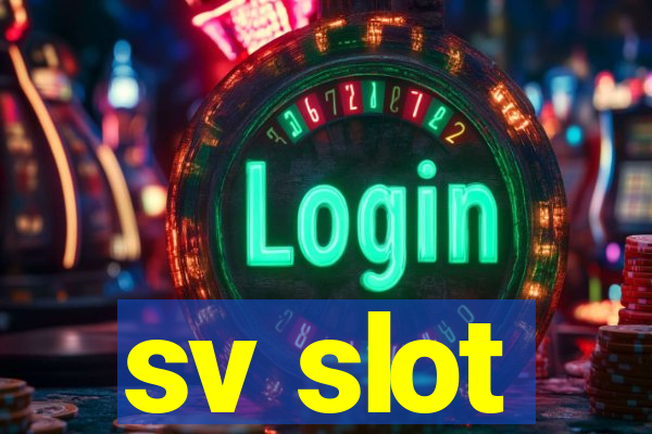 sv slot