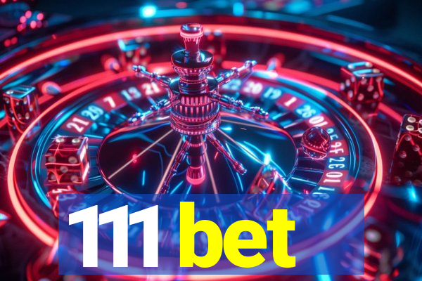 111 bet