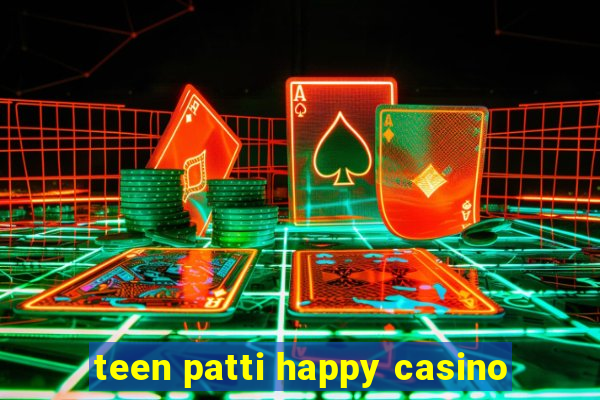 teen patti happy casino