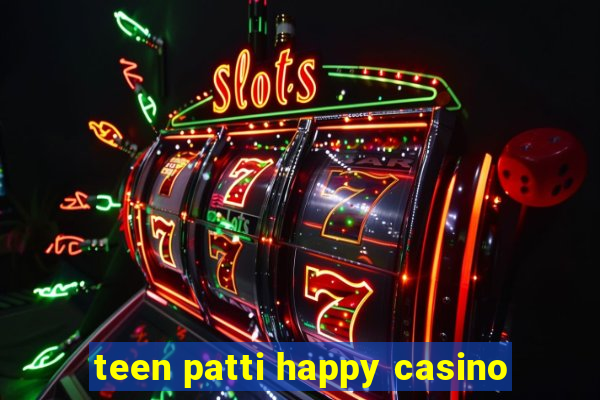 teen patti happy casino