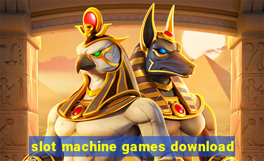 slot machine games download