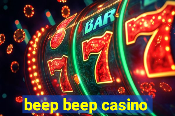 beep beep casino