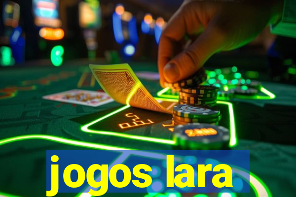 jogos lara