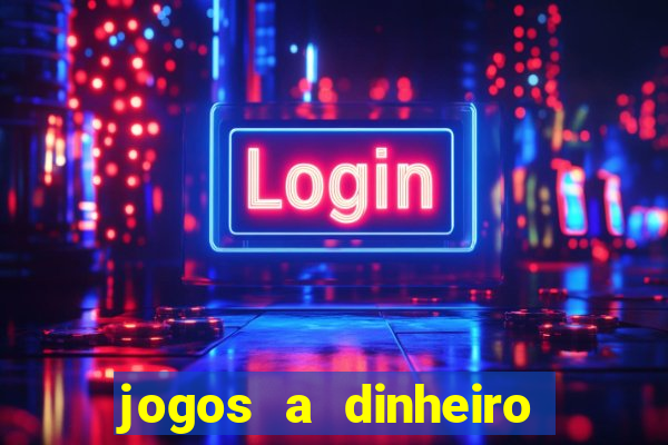 jogos a dinheiro real online