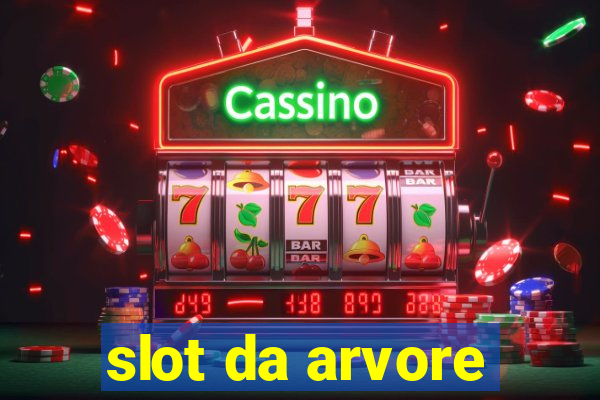 slot da arvore