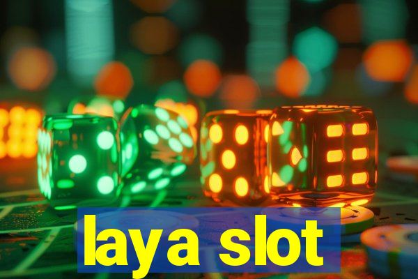 laya slot