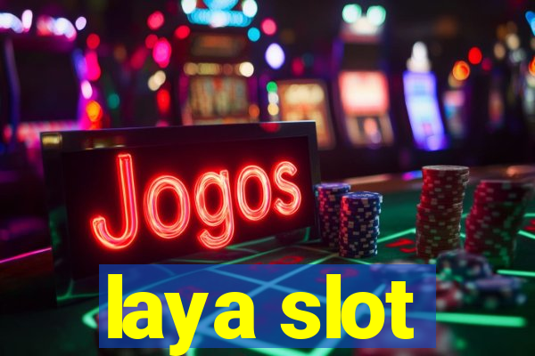 laya slot