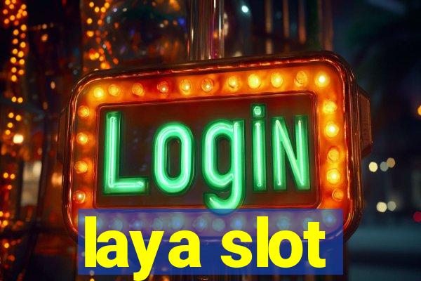 laya slot